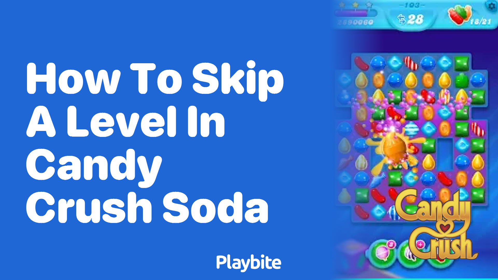 How to Skip a Level in Candy Crush Soda: A Quick Guide