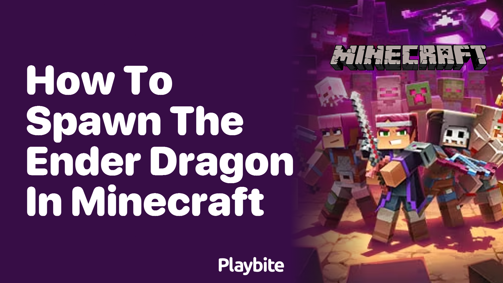 How to Spawn the Ender Dragon in Minecraft Playbite