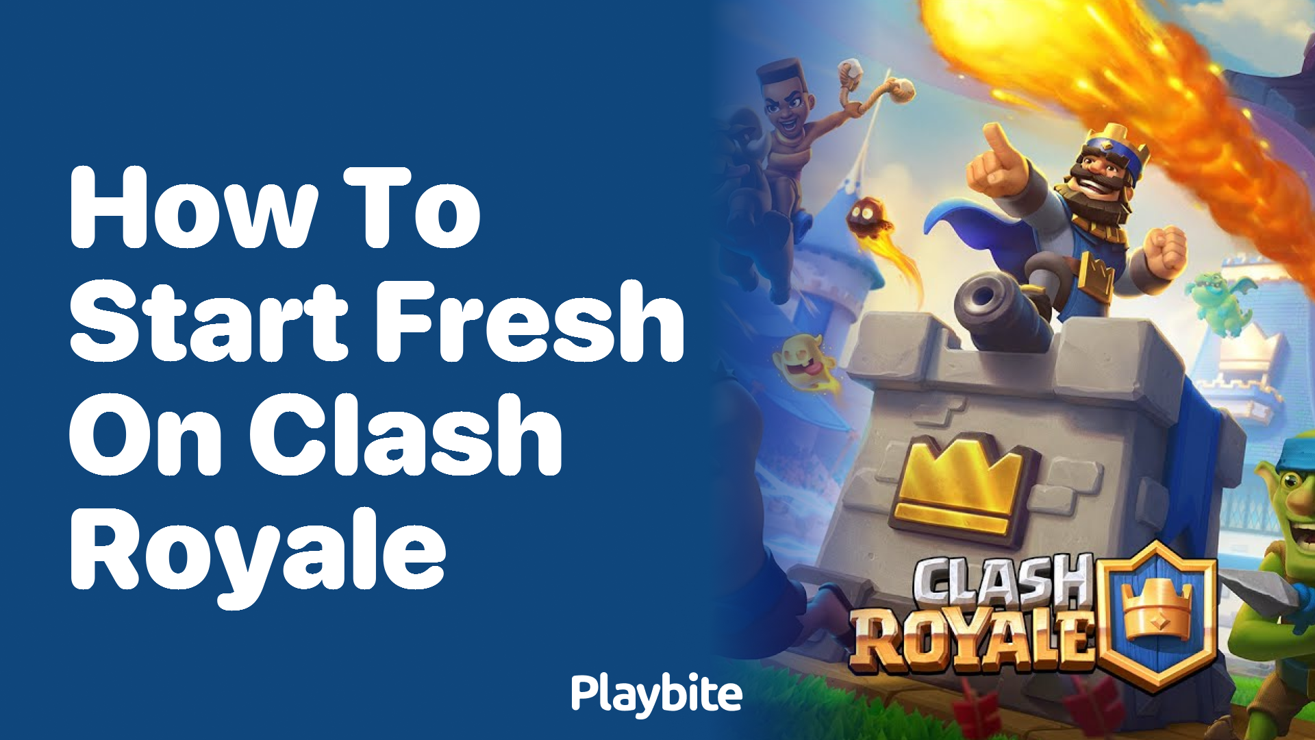 How to Start Fresh on Clash Royale: Restart Your Adventure