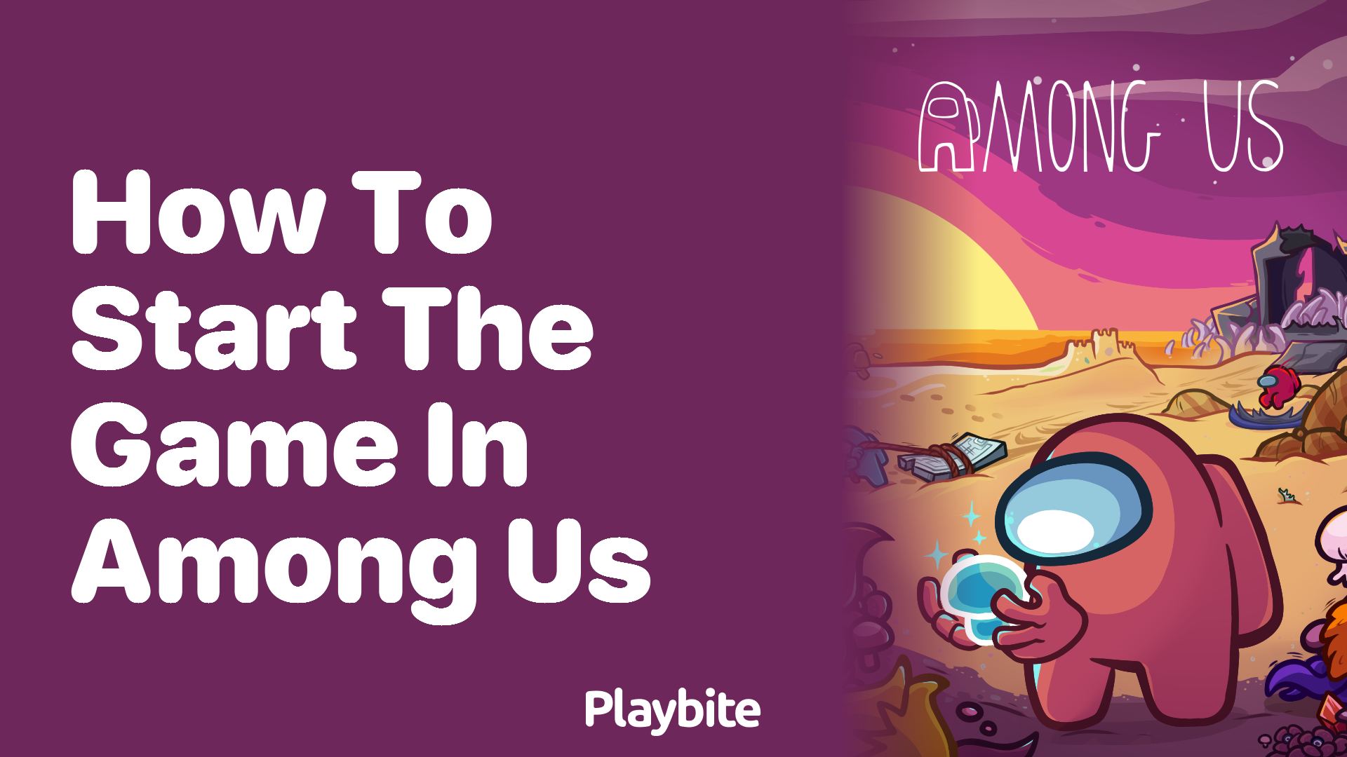 How to Start Playing Among Us: A Quick Guide