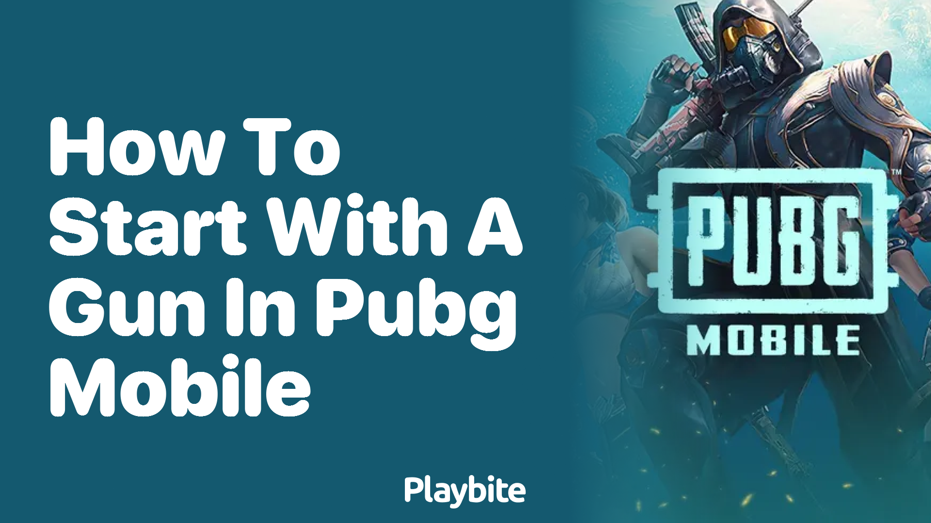 How to Start with a Gun in PUBG Mobile: Gamer’s Guide
