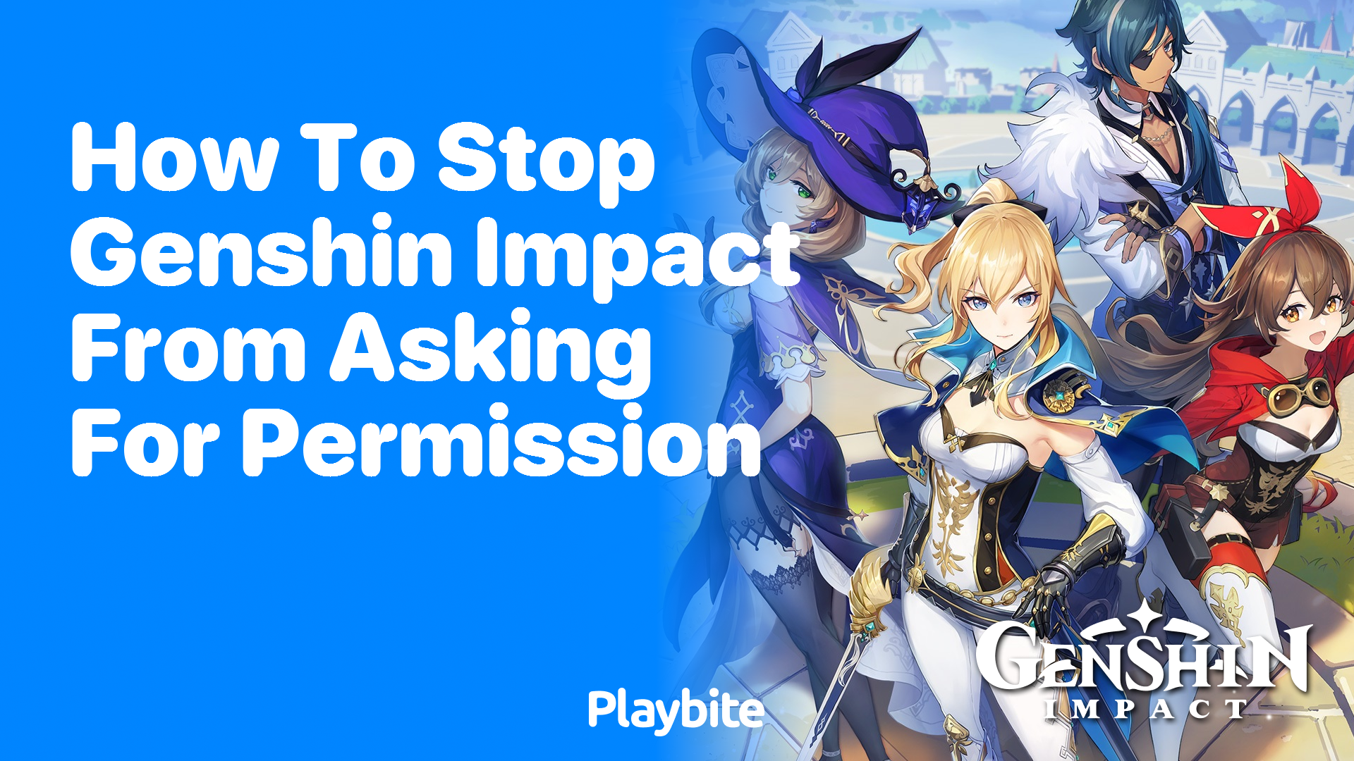 How to Stop Genshin Impact From Asking for Permission