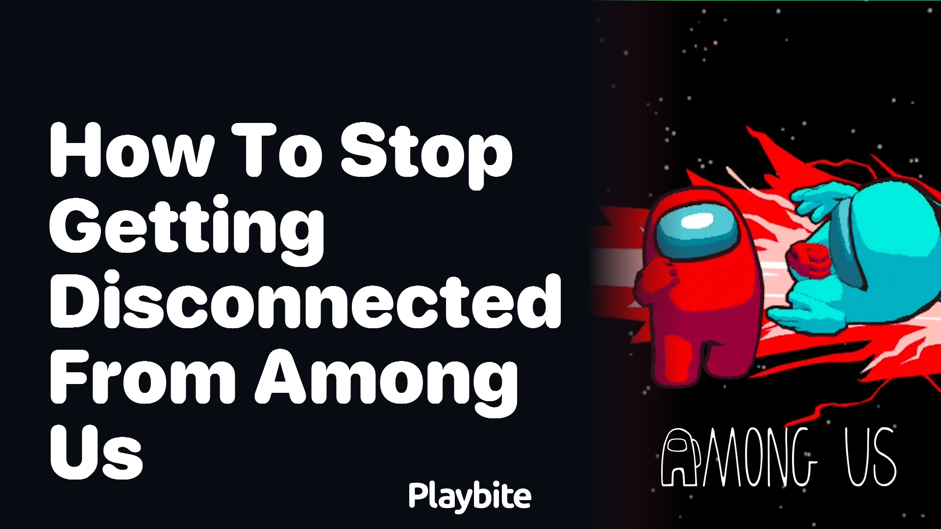 How to Stop Getting Disconnected from Among Us
