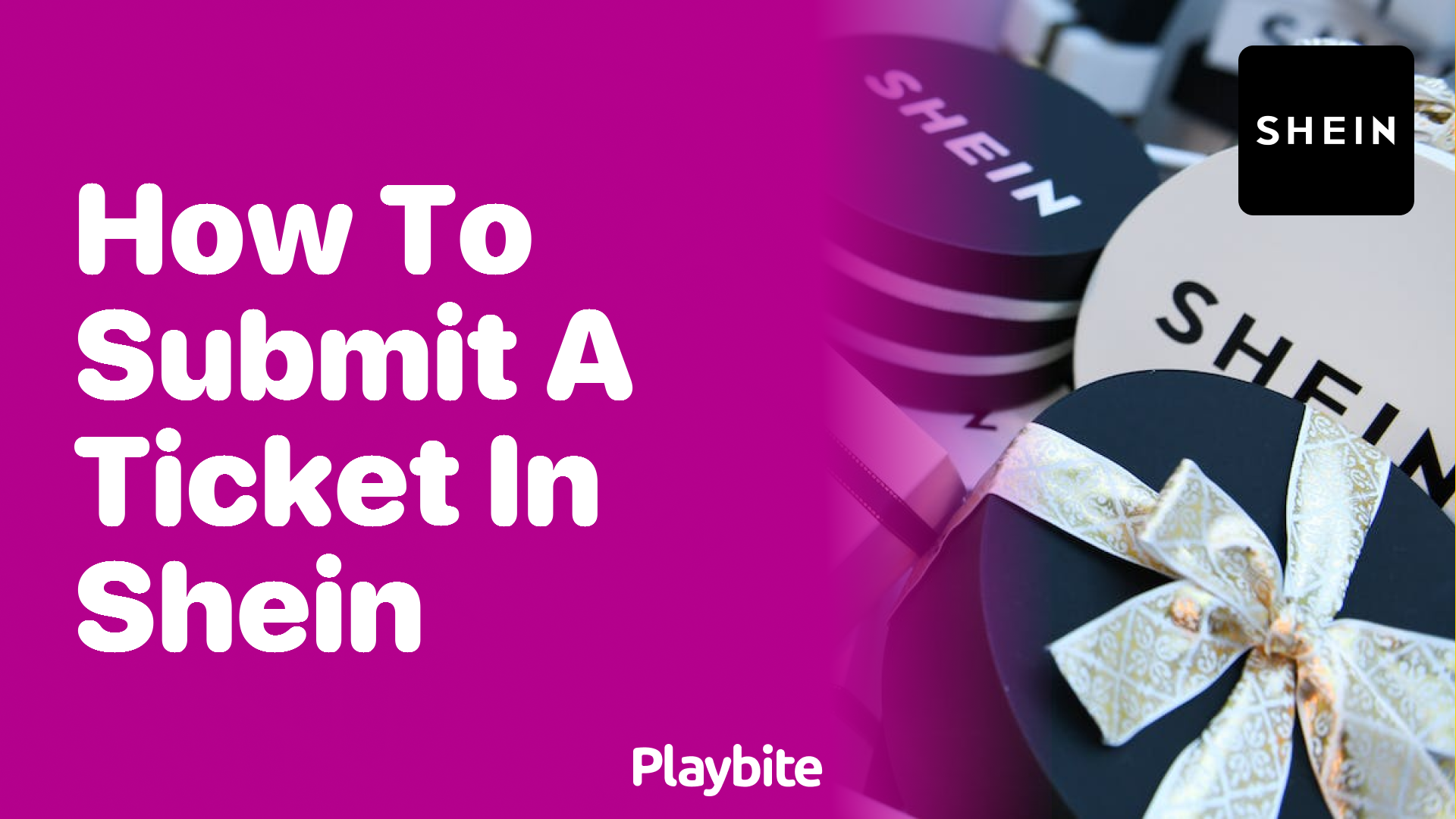 How to Submit a Ticket in SHEIN: A Quick Guide