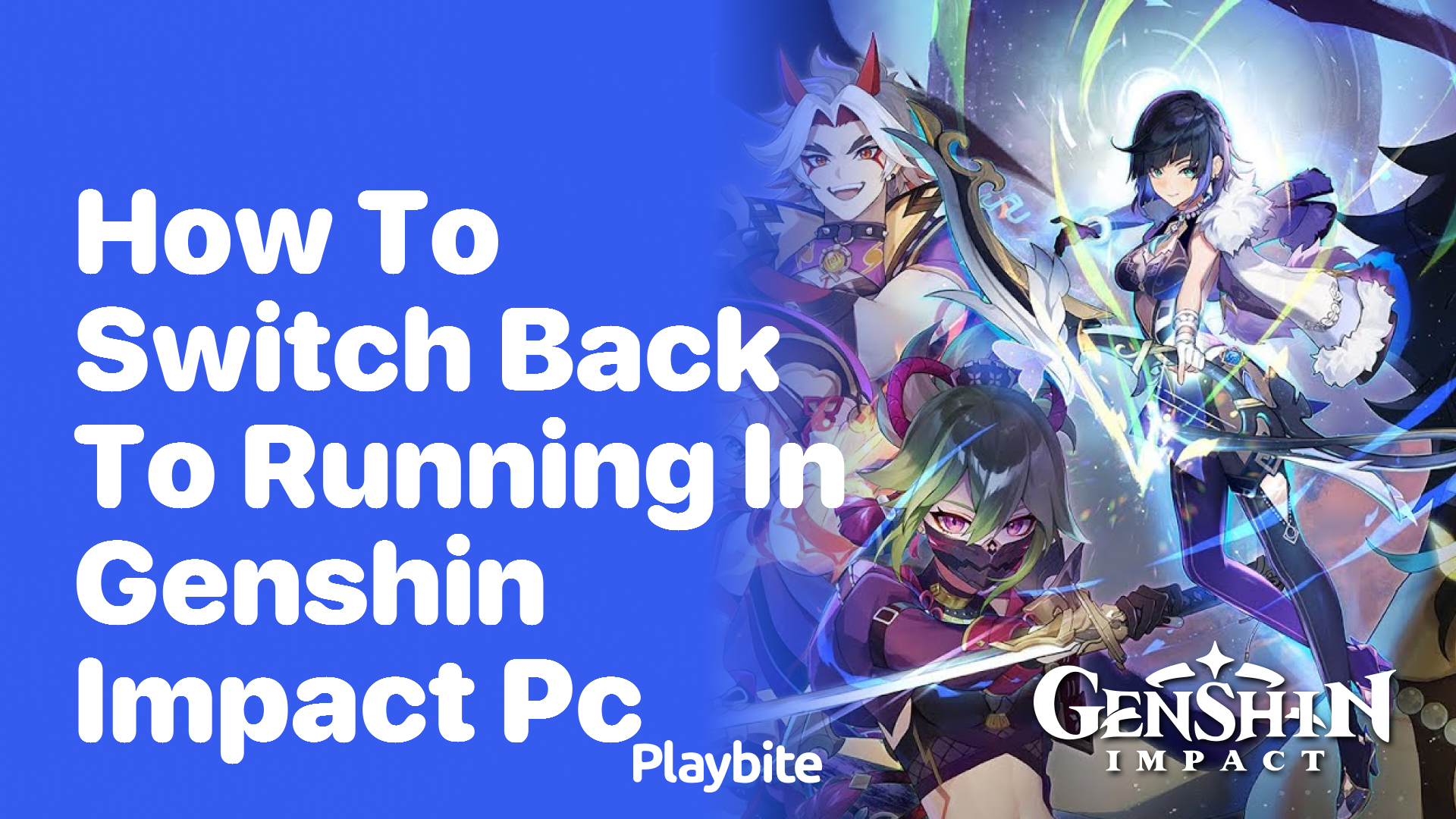 How to Switch Back to Running in Genshin Impact on PC