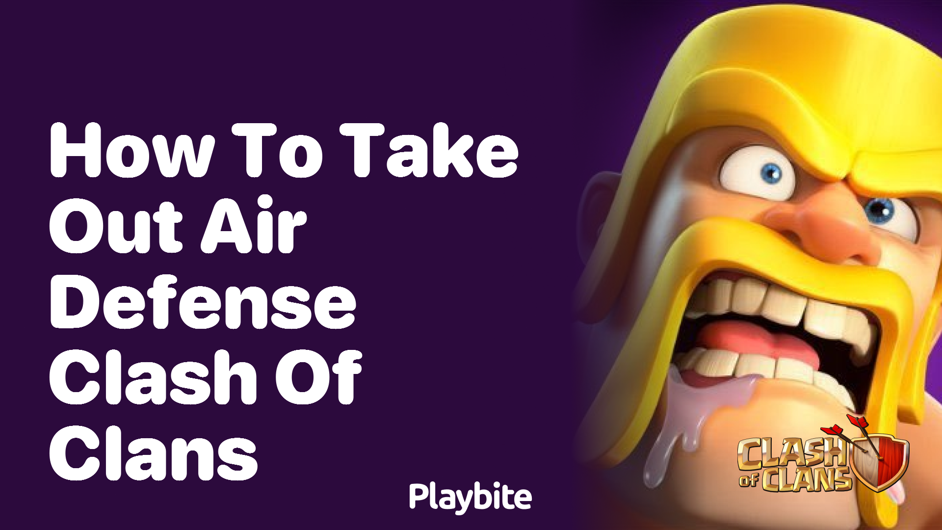 How to Take Out Air Defense in Clash of Clans