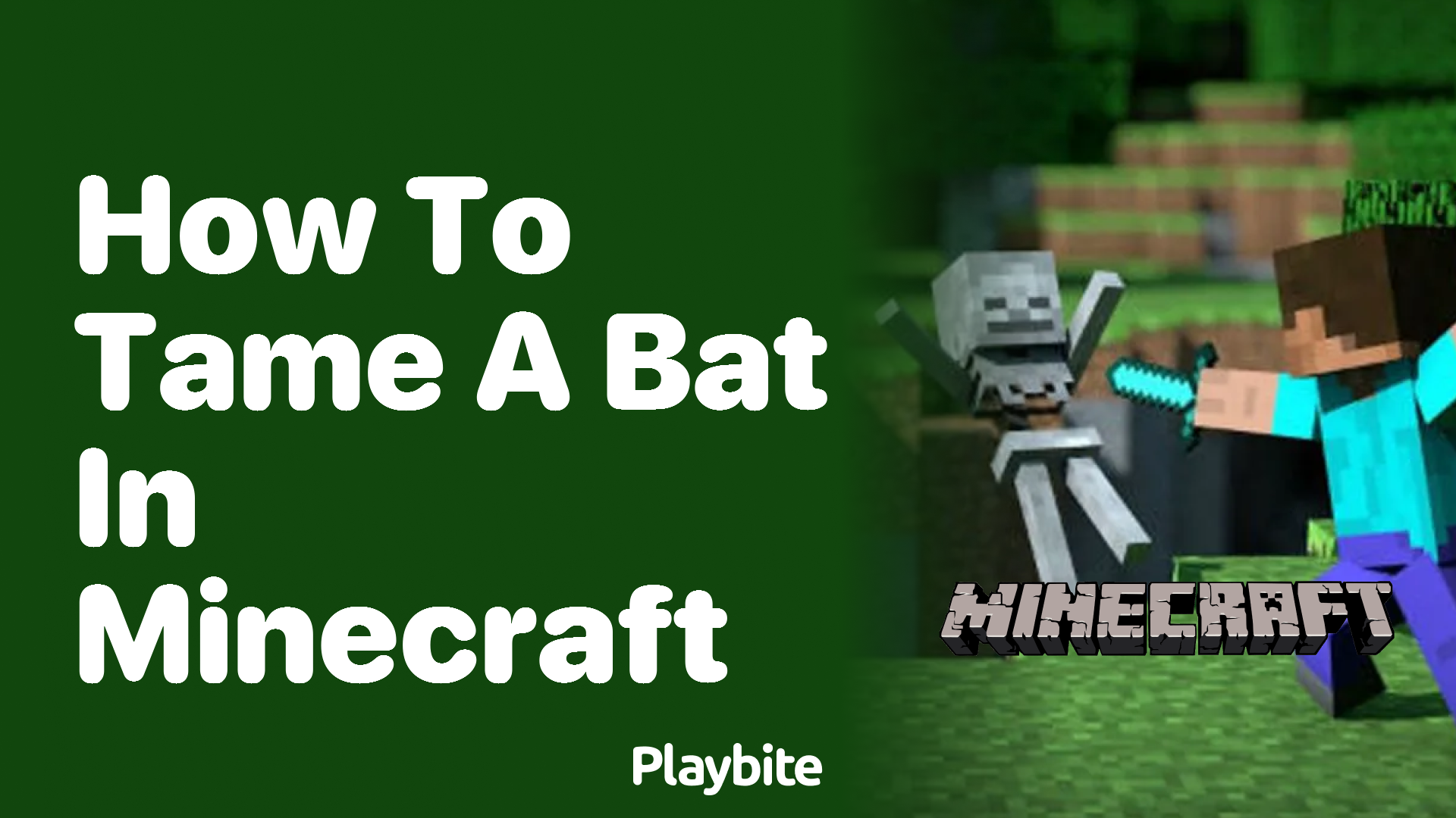 How to Tame a Bat in Minecraft