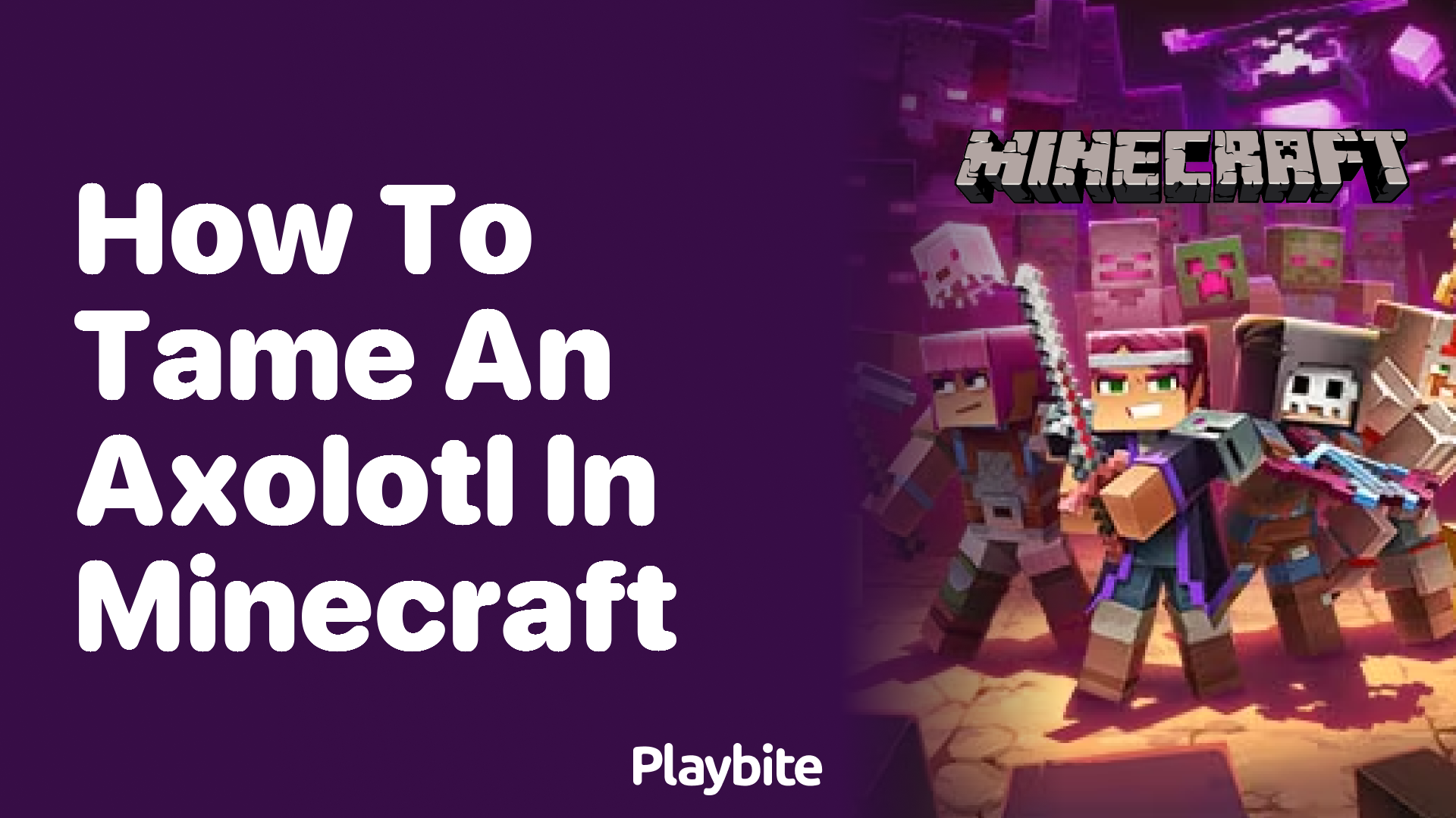 How to Tame an Axolotl in Minecraft