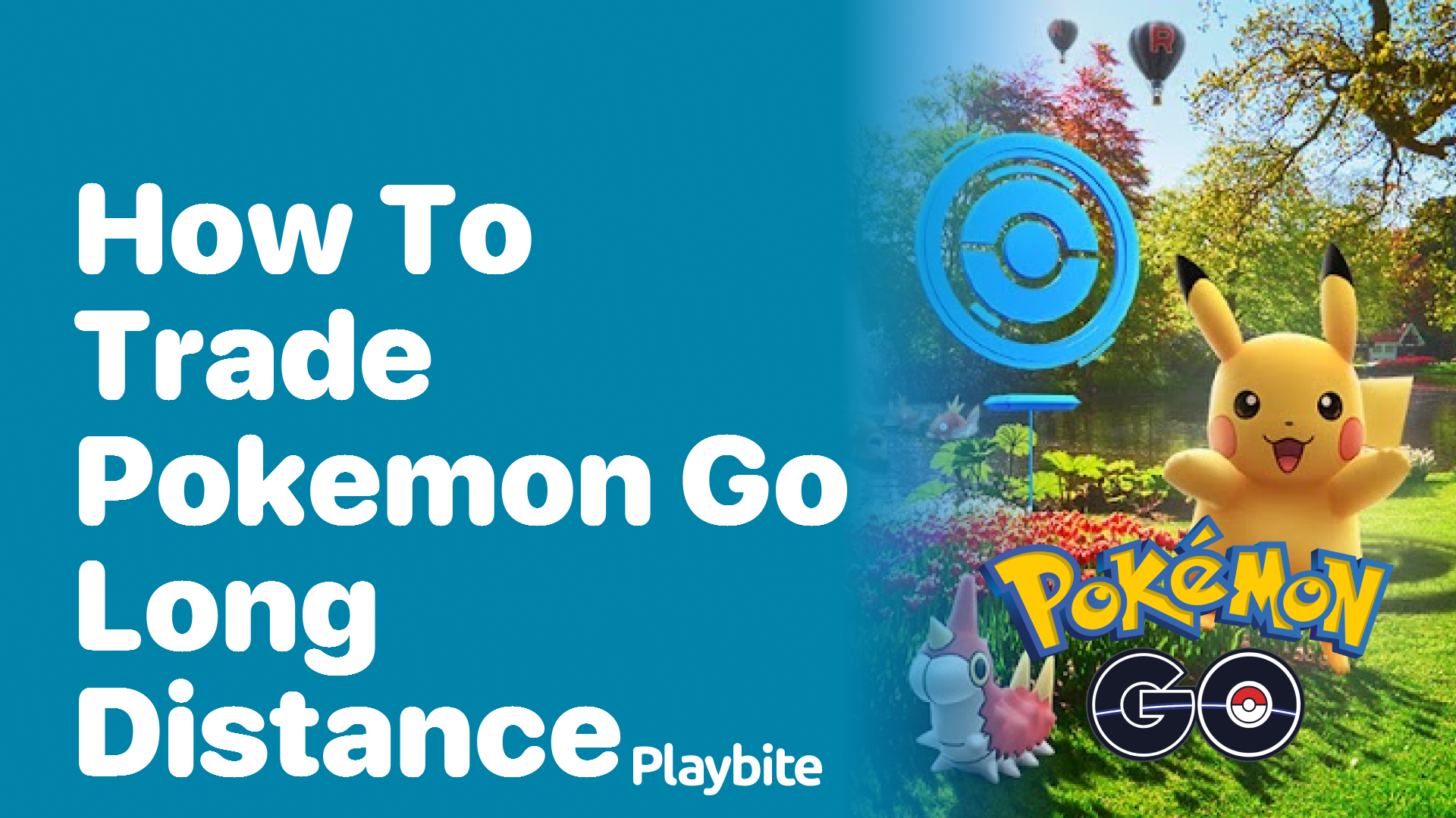 How to Trade Pokemon in Pokemon GO from Far Away