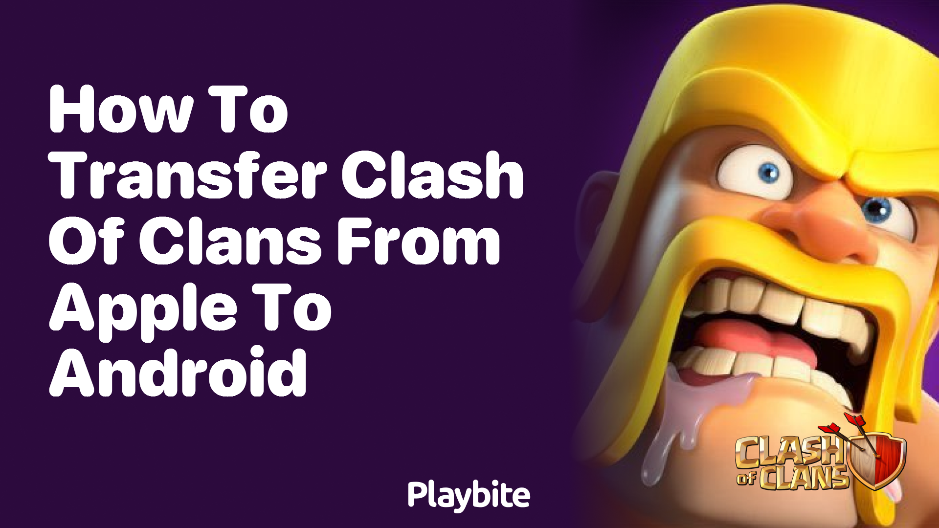 How to Transfer Clash of Clans from Apple to Android