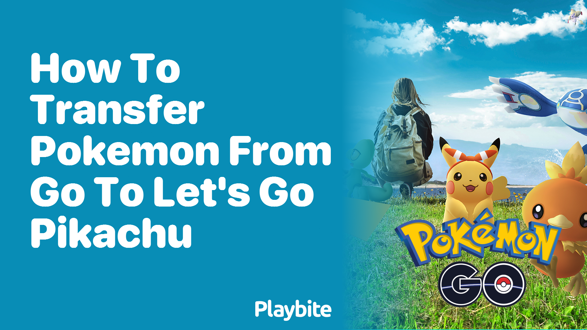 How to Transfer Pokemon from Pokemon GO to Let’s Go Pikachu