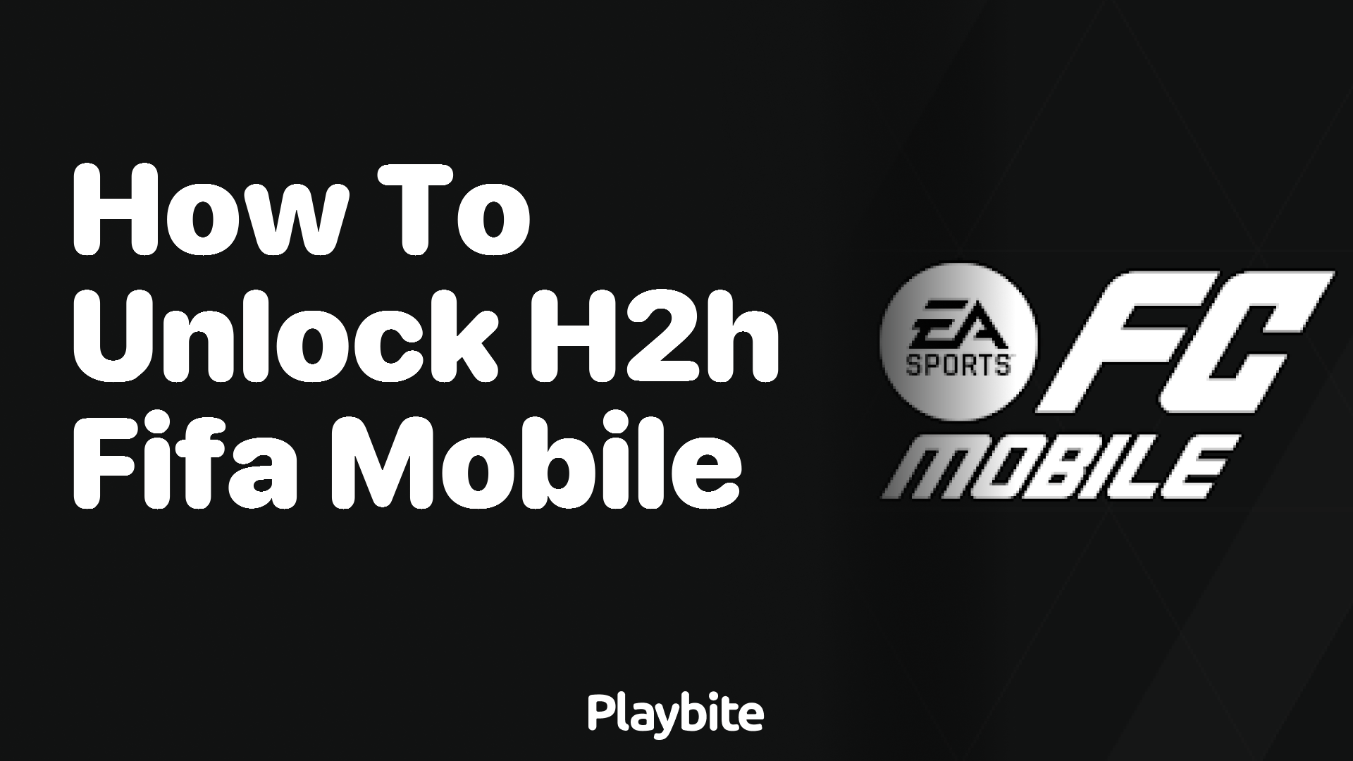 Unlock the Thrills of H2H in EA Sports FC Mobile: Here’s How!