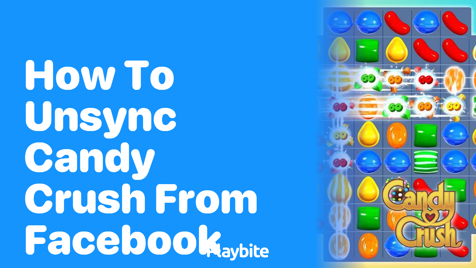 How to Unsync Candy Crush from Facebook Playbite