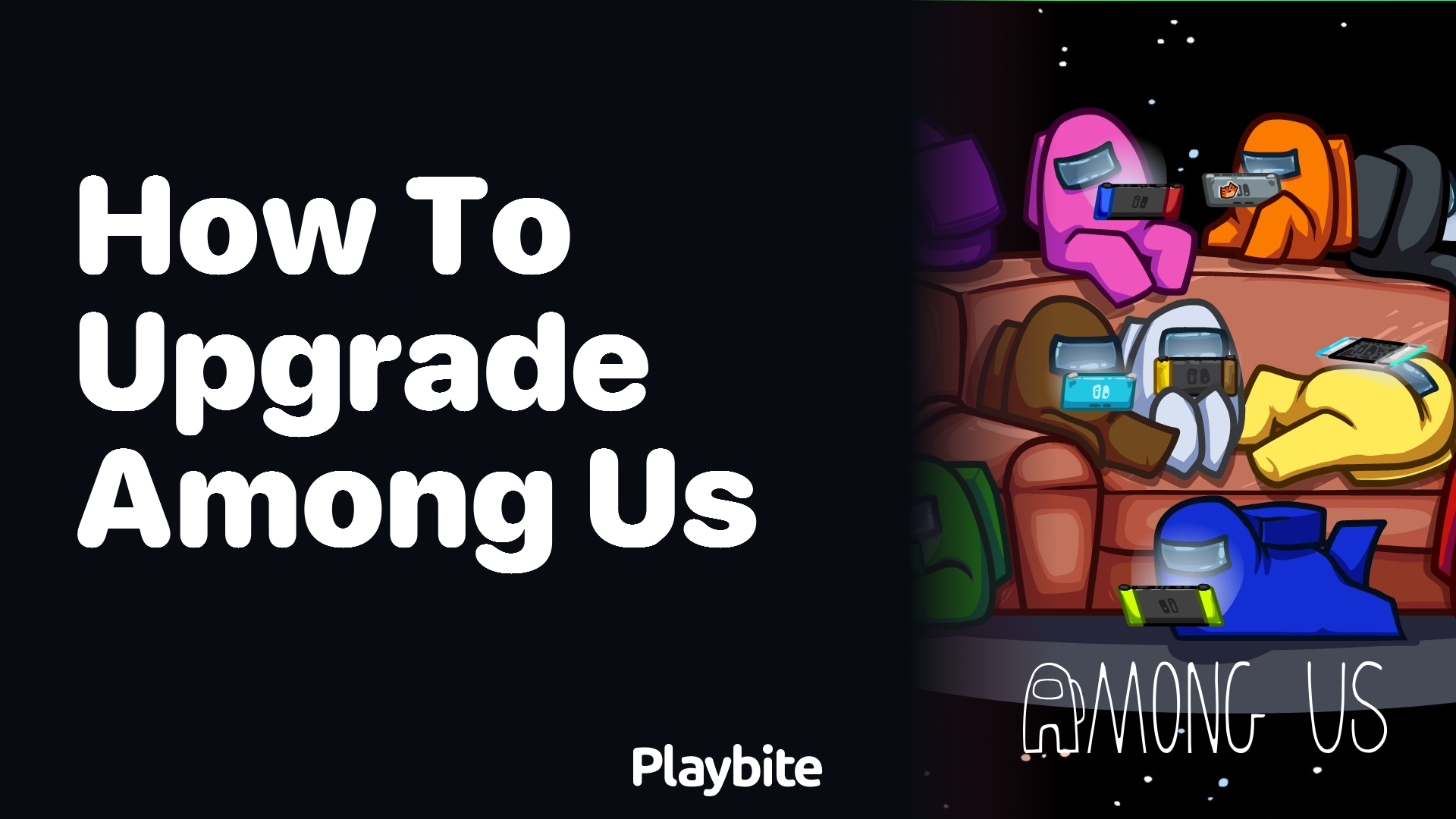 How to Upgrade Among Us: Boost Your Space Adventure