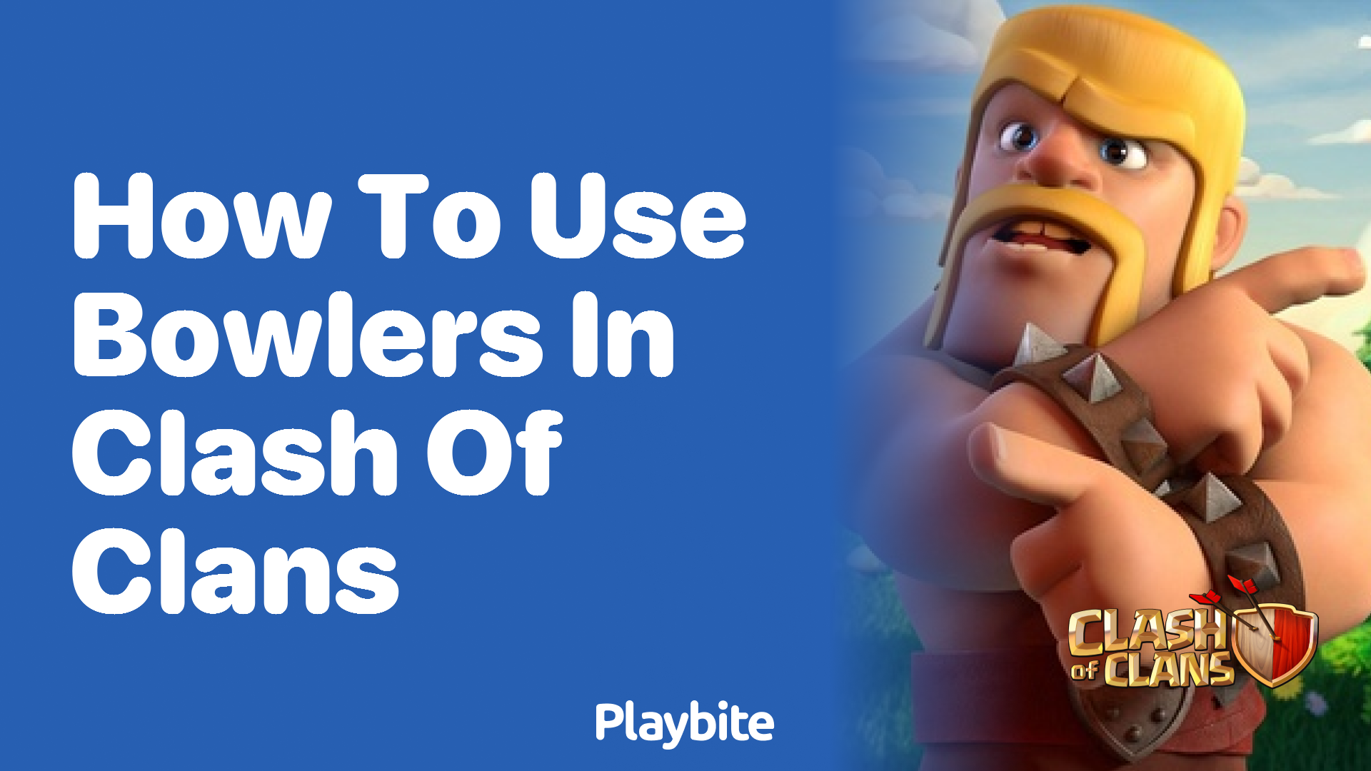 Mastering Bowlers in Clash of Clans: A Simple Guide