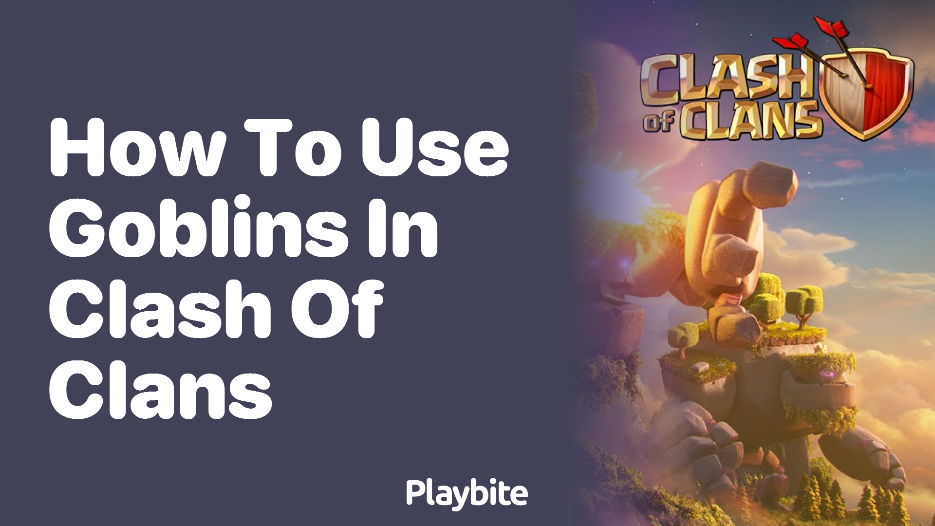 How to use Goblins in Clash of Clans effectively Playbite