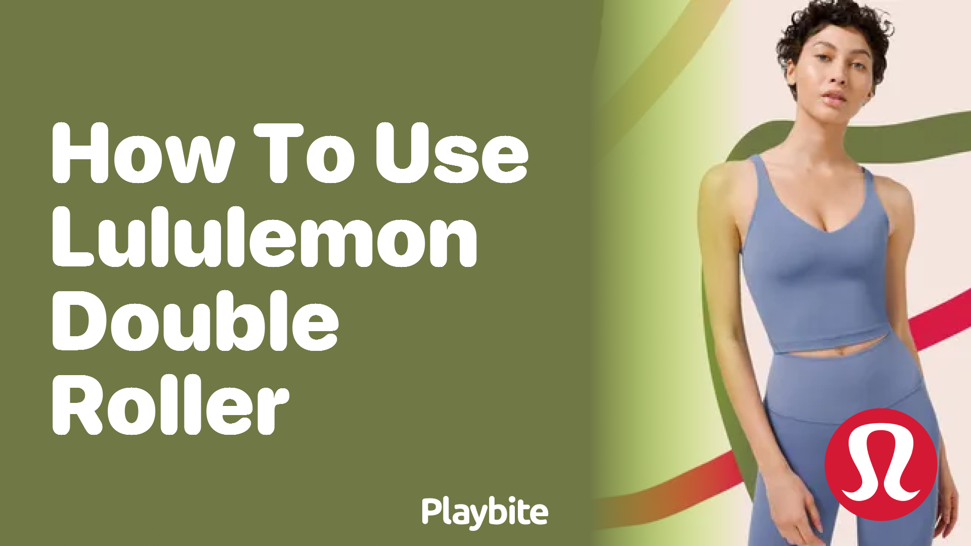 How to Use Lululemon Double Roller for Your Workout