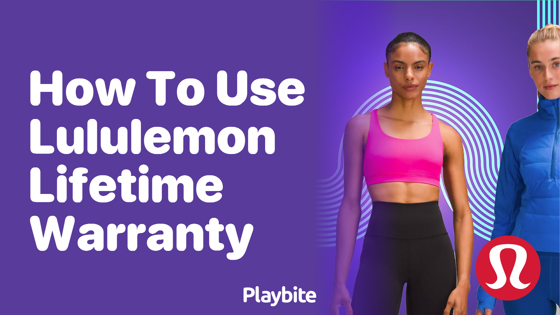 How to Use Lululemon’s Lifetime Warranty
