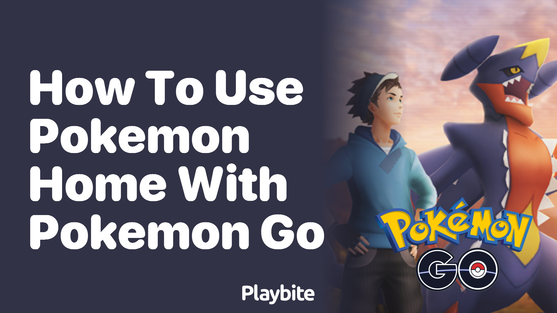 How to Use Pokemon Home with Pokemon GO Playbite