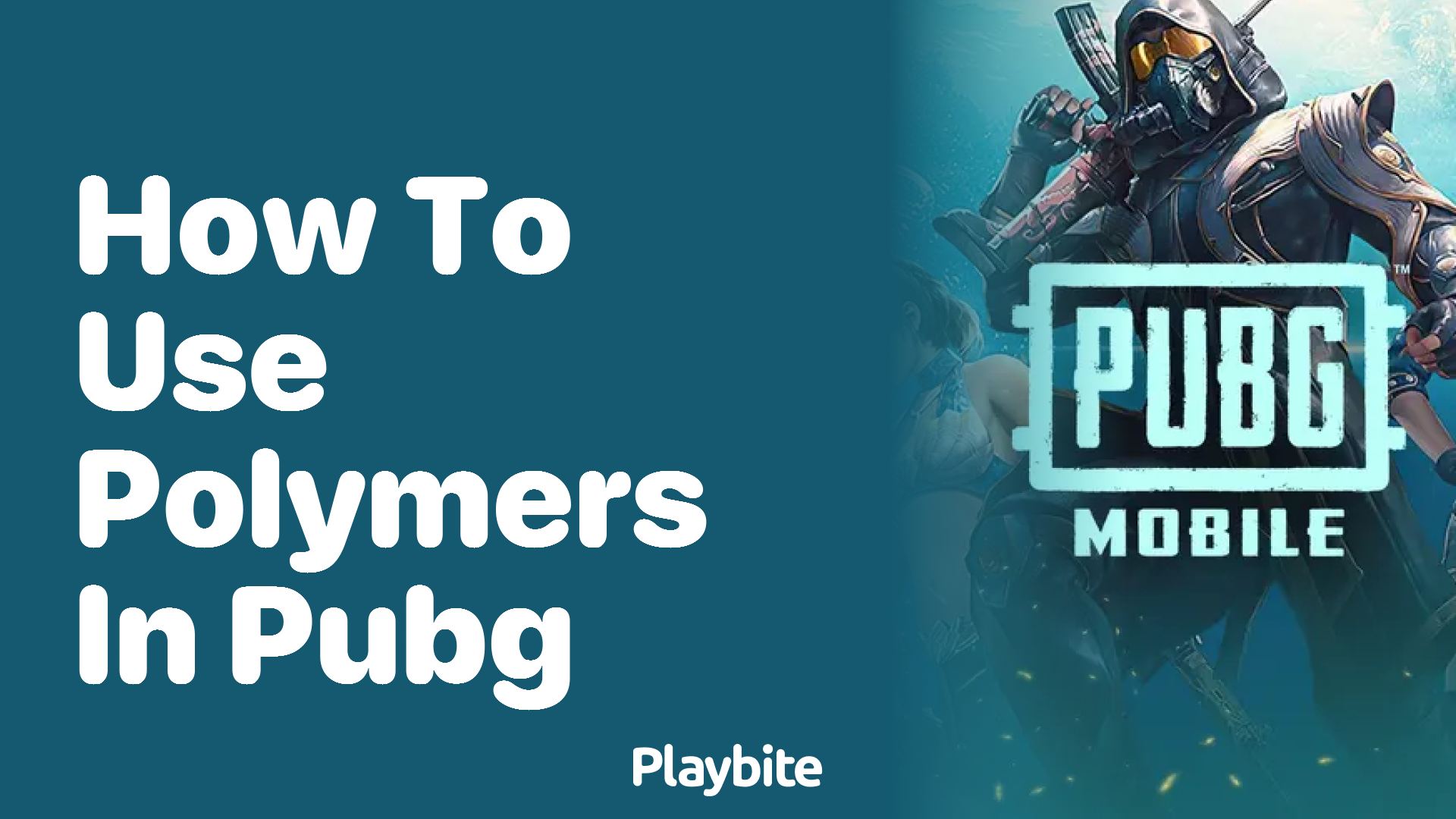 How to Use Polymers in PUBG Mobile