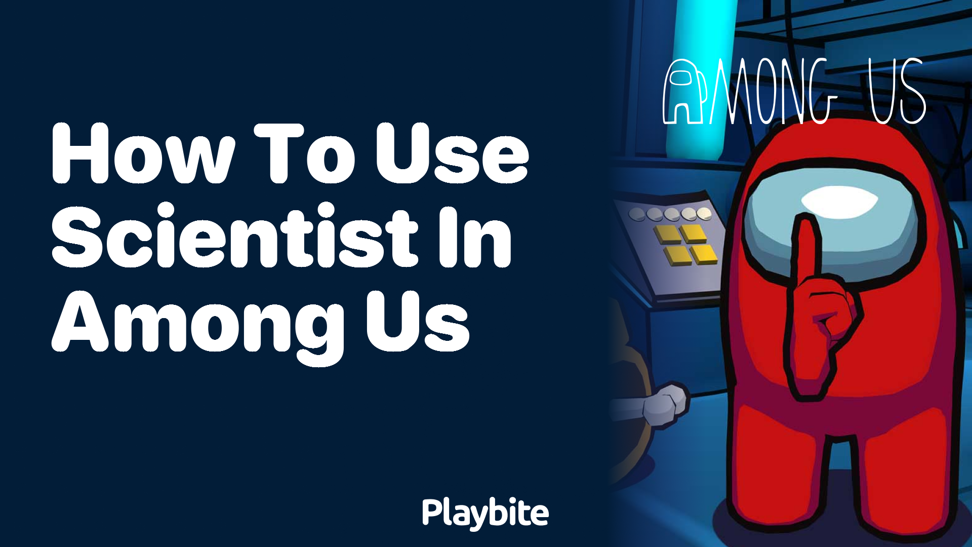 How to Use Scientist in Among Us