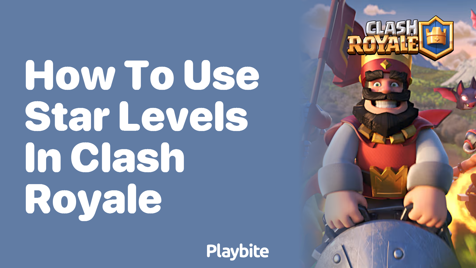 How to Use Star Levels in Clash Royale Playbite