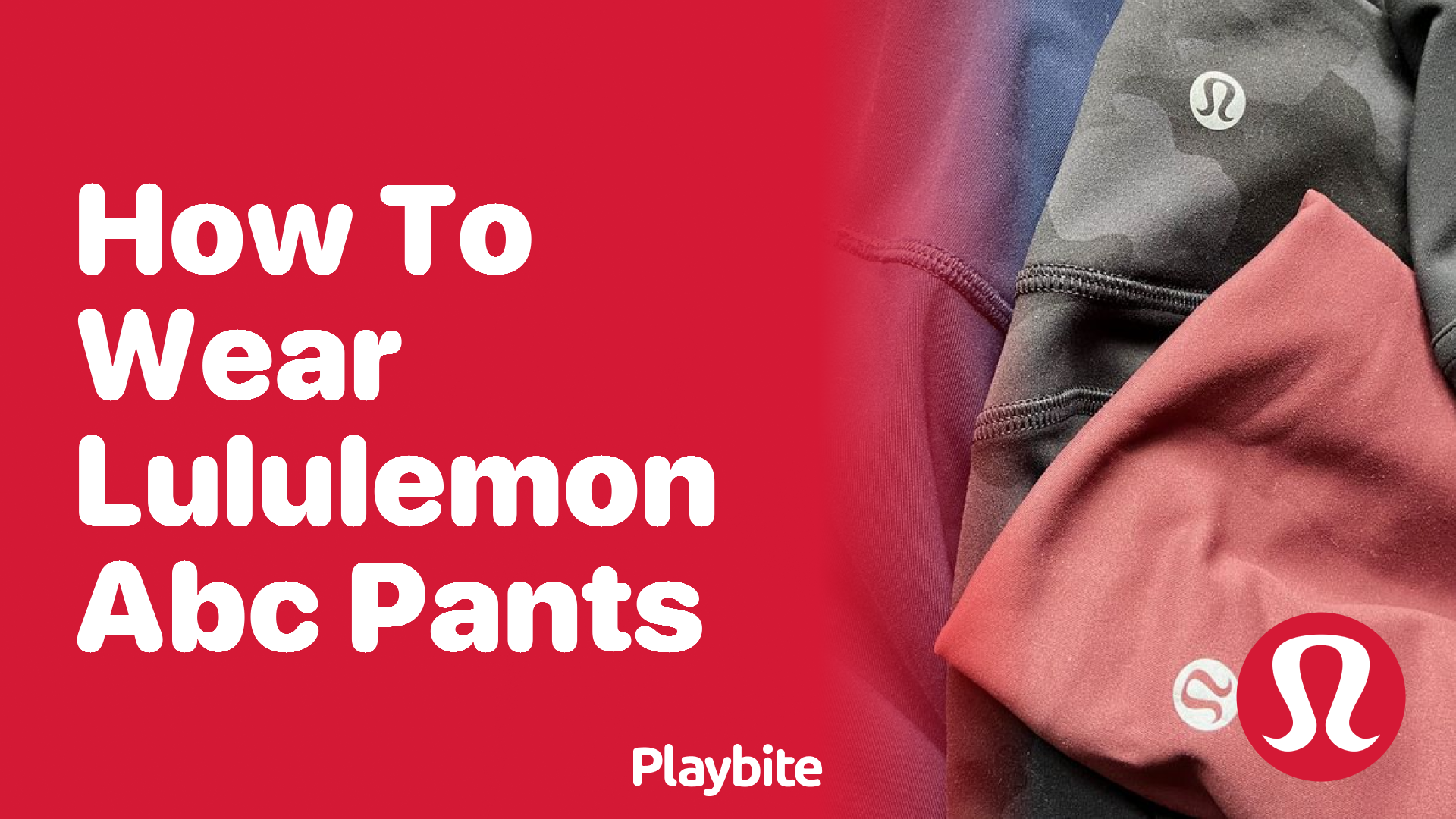 How to Wear Lululemon ABC Pants for Maximum Comfort and Style