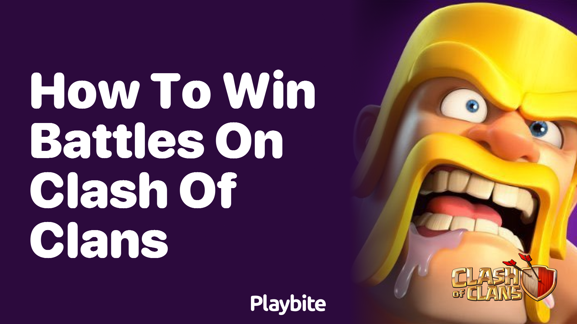 How to Win Battles in Clash of Clans: A Guide for Success