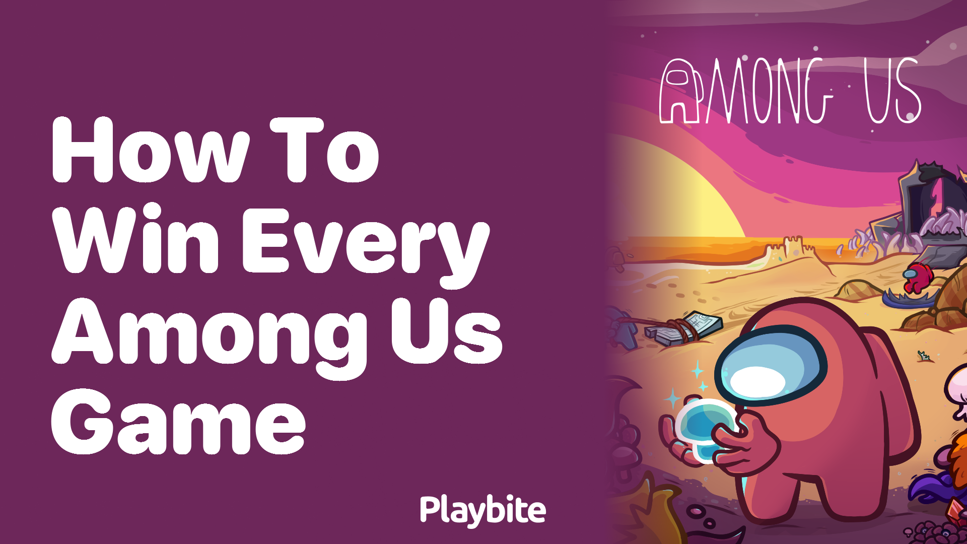 How to Win Every Among Us Game: Tips and Tricks