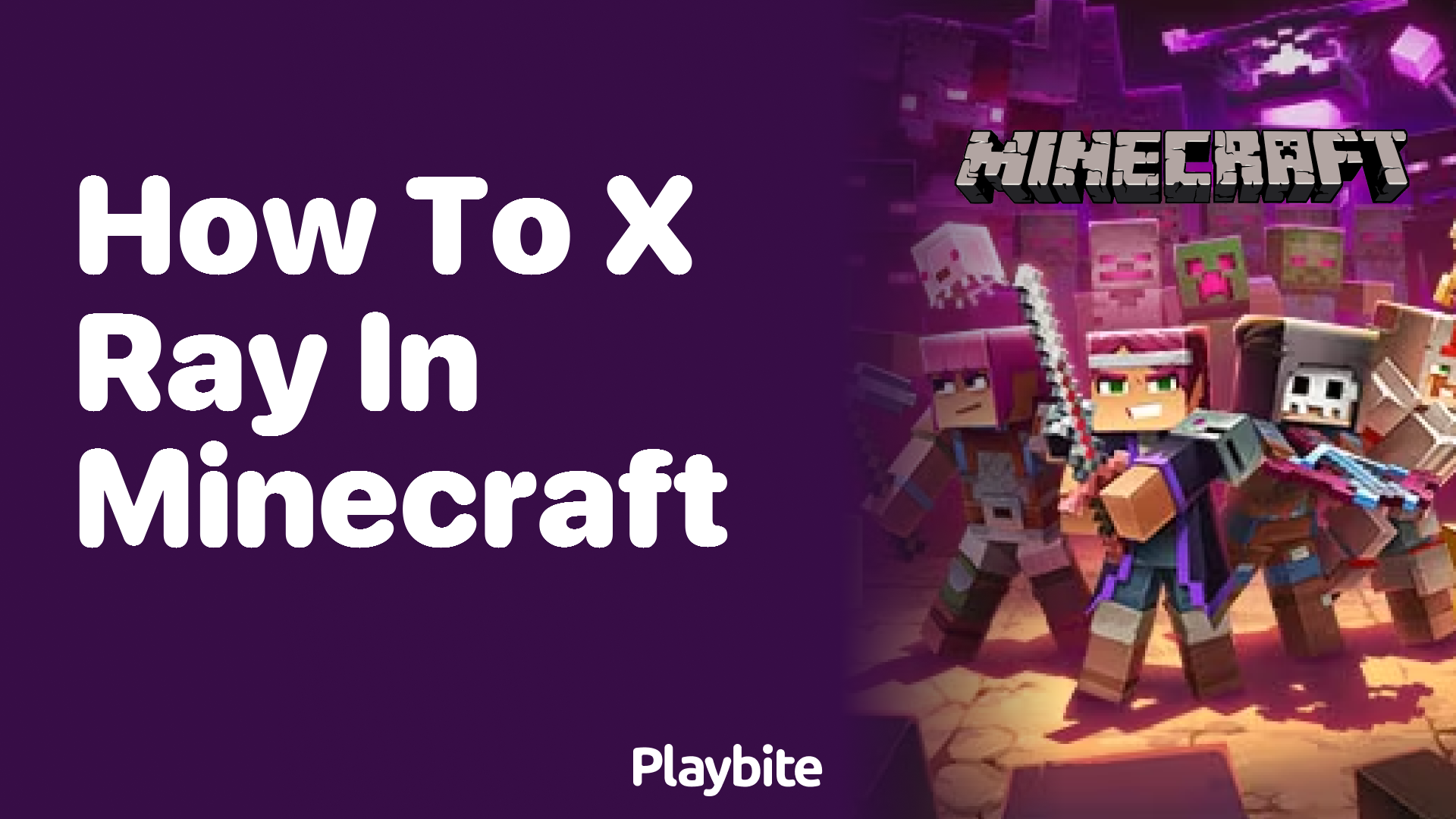 How to X-Ray in Minecraft: Unearthing Hidden Secrets