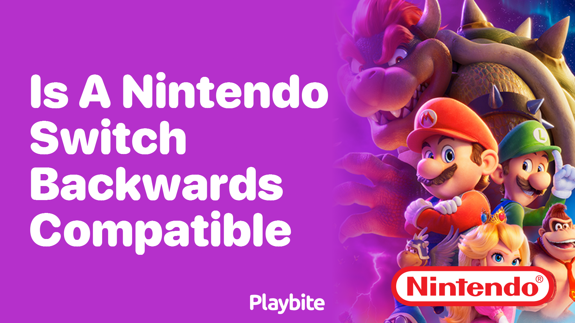 Is a Nintendo Switch Backwards Compatible? Find Out Here!