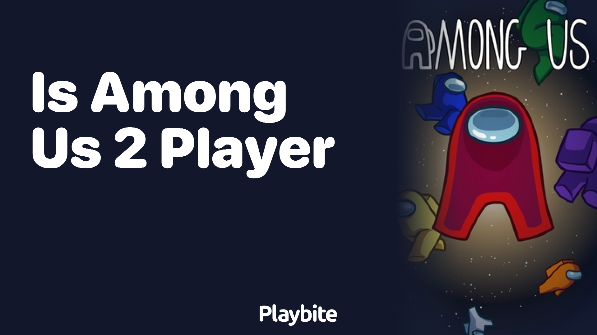 Is Among Us a 2 Player Game? Find Out Here!