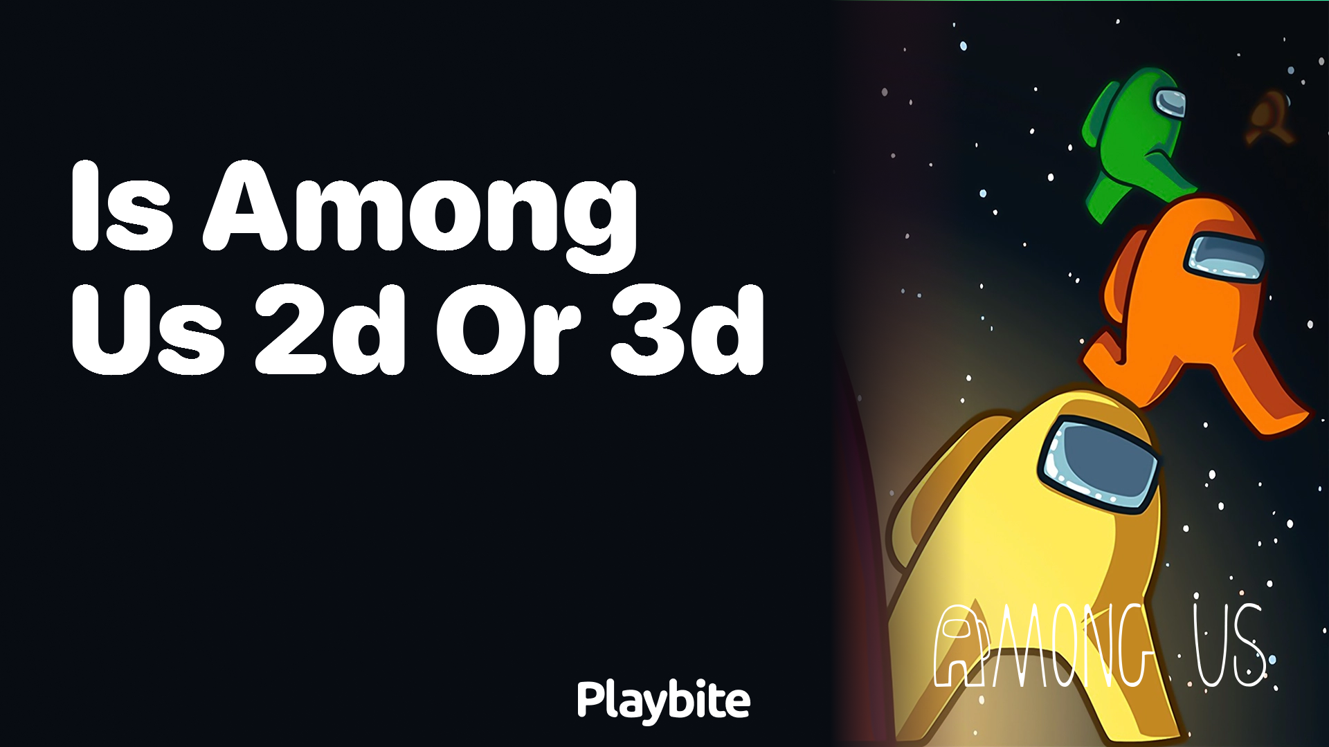 Is Among Us 2D or 3D? Unveiling the Dimensional Mystery