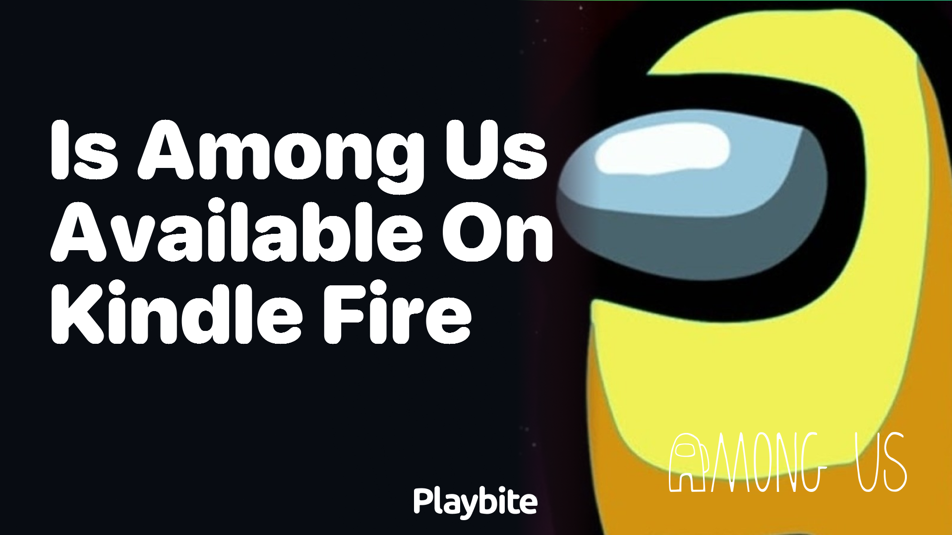 Is Among Us Available on Kindle Fire?