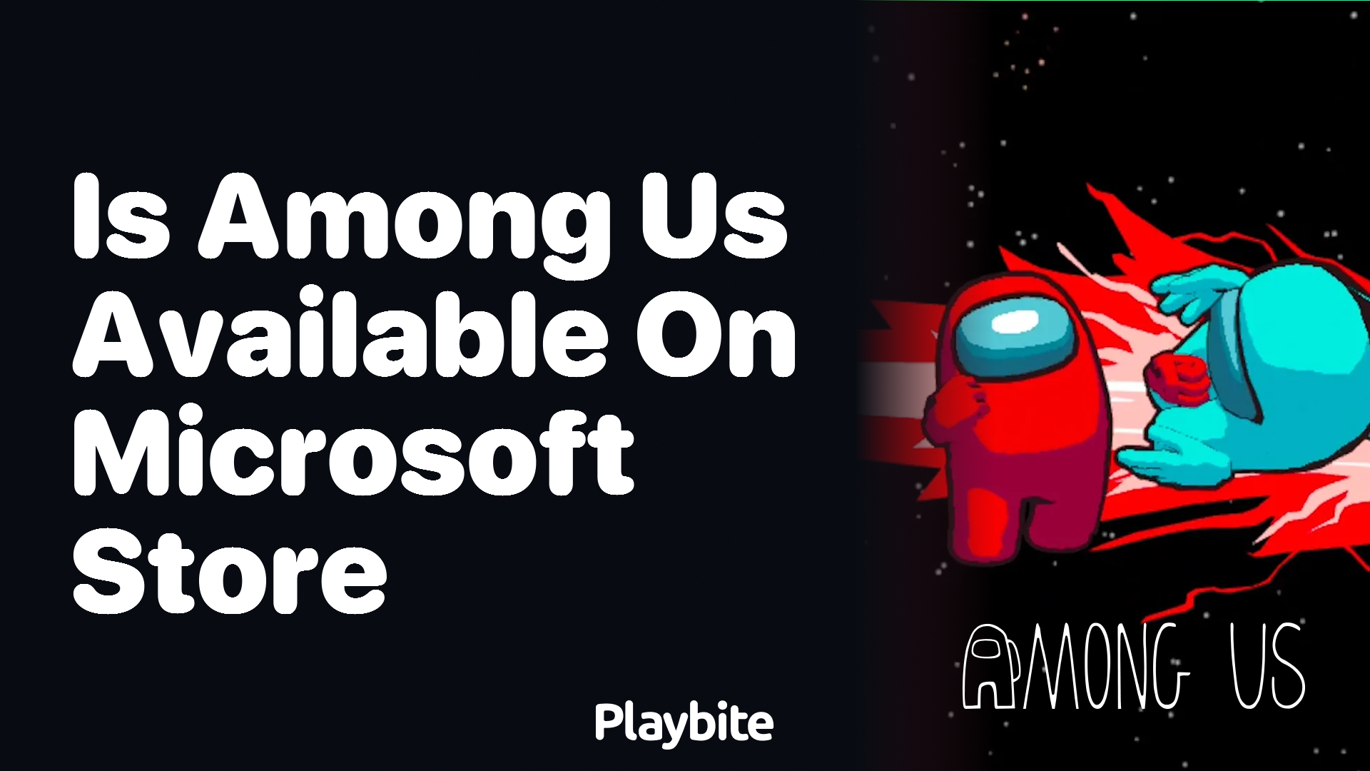 Is Among Us Available on Microsoft Store?