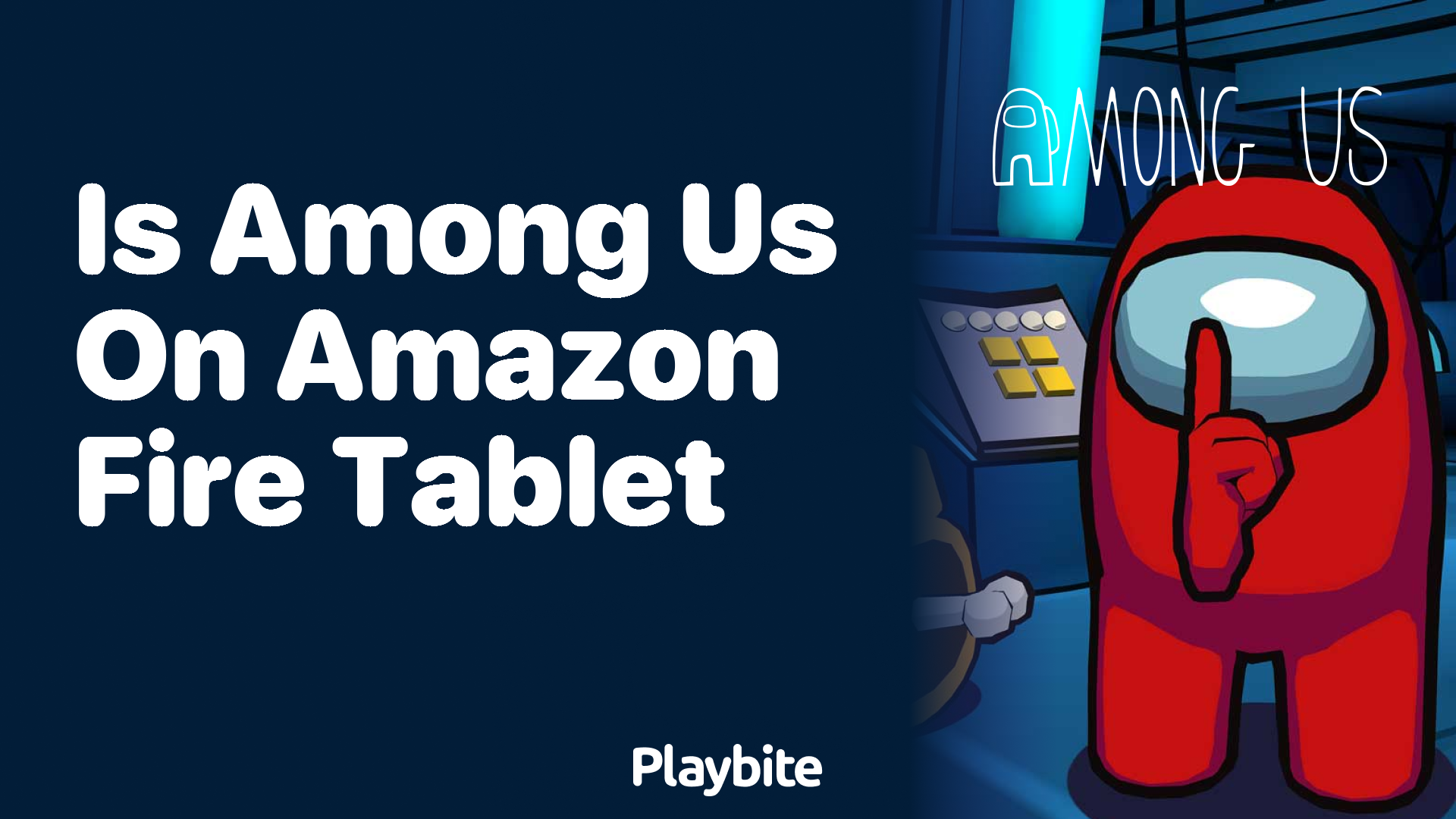 Is Among Us Available on Amazon Fire Tablet?