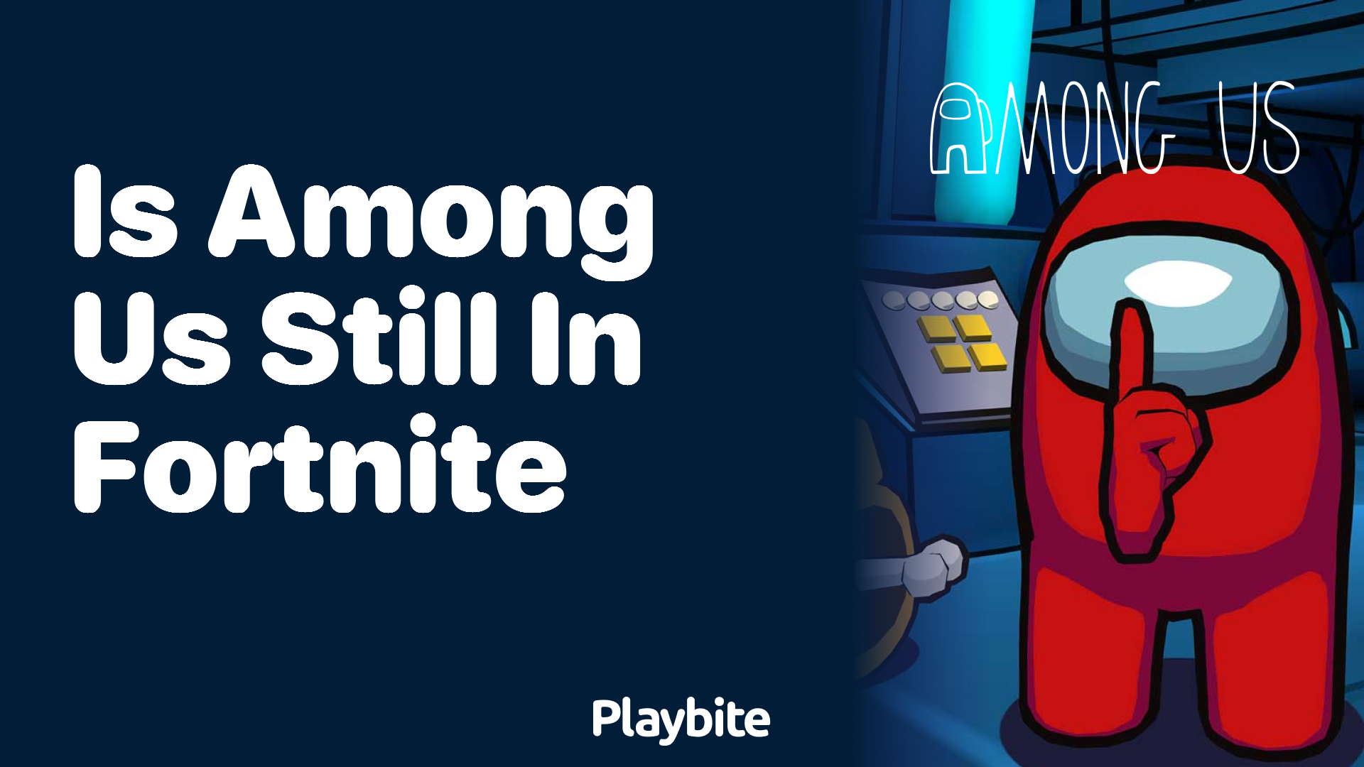 Is Among Us Still in Fortnite? Unveiling the Truth