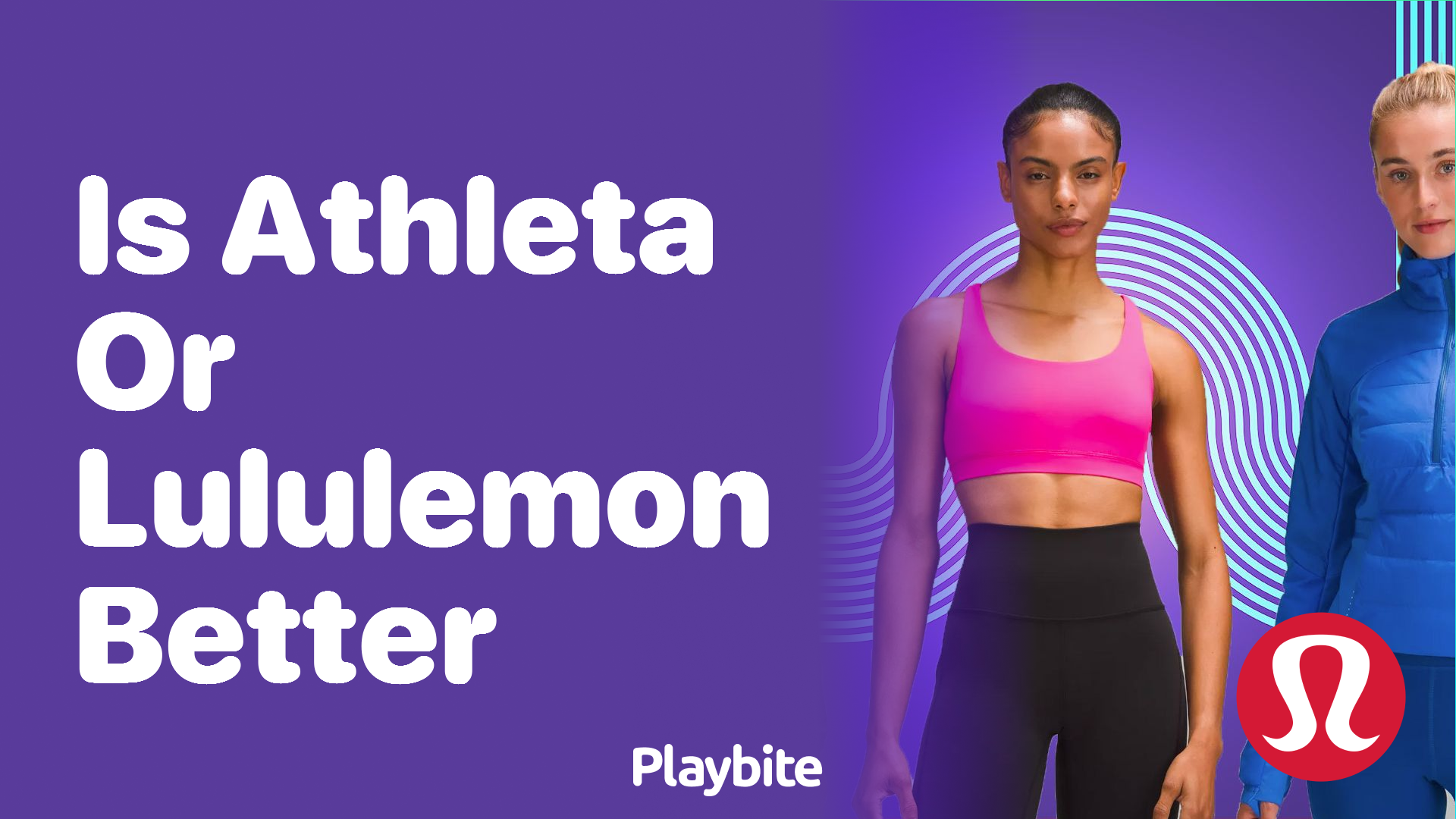 Is Athleta or Lululemon Better for Your Active Lifestyle?