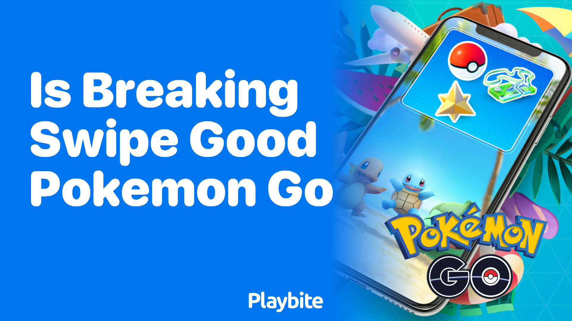 Is Breaking Swipe Good in Pokemon GO?