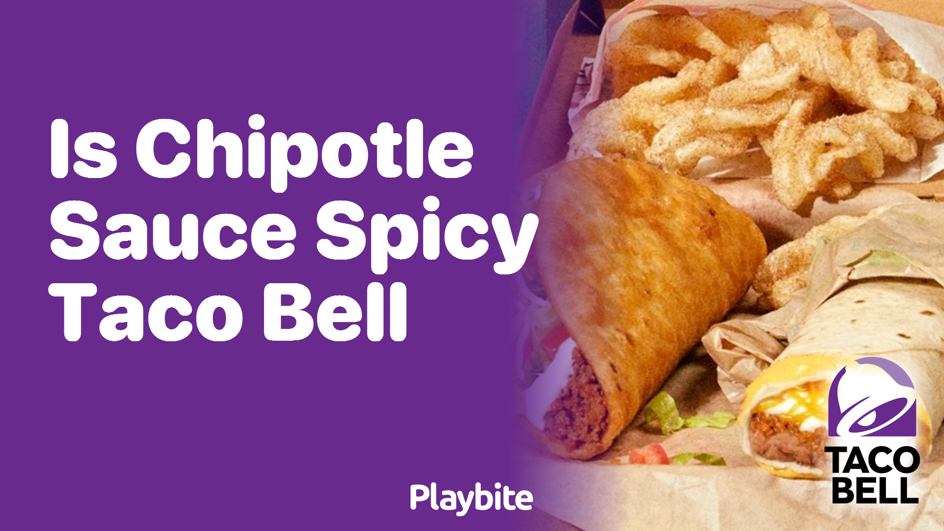 Is Taco Bell’s Chipotle Sauce Spicy?
