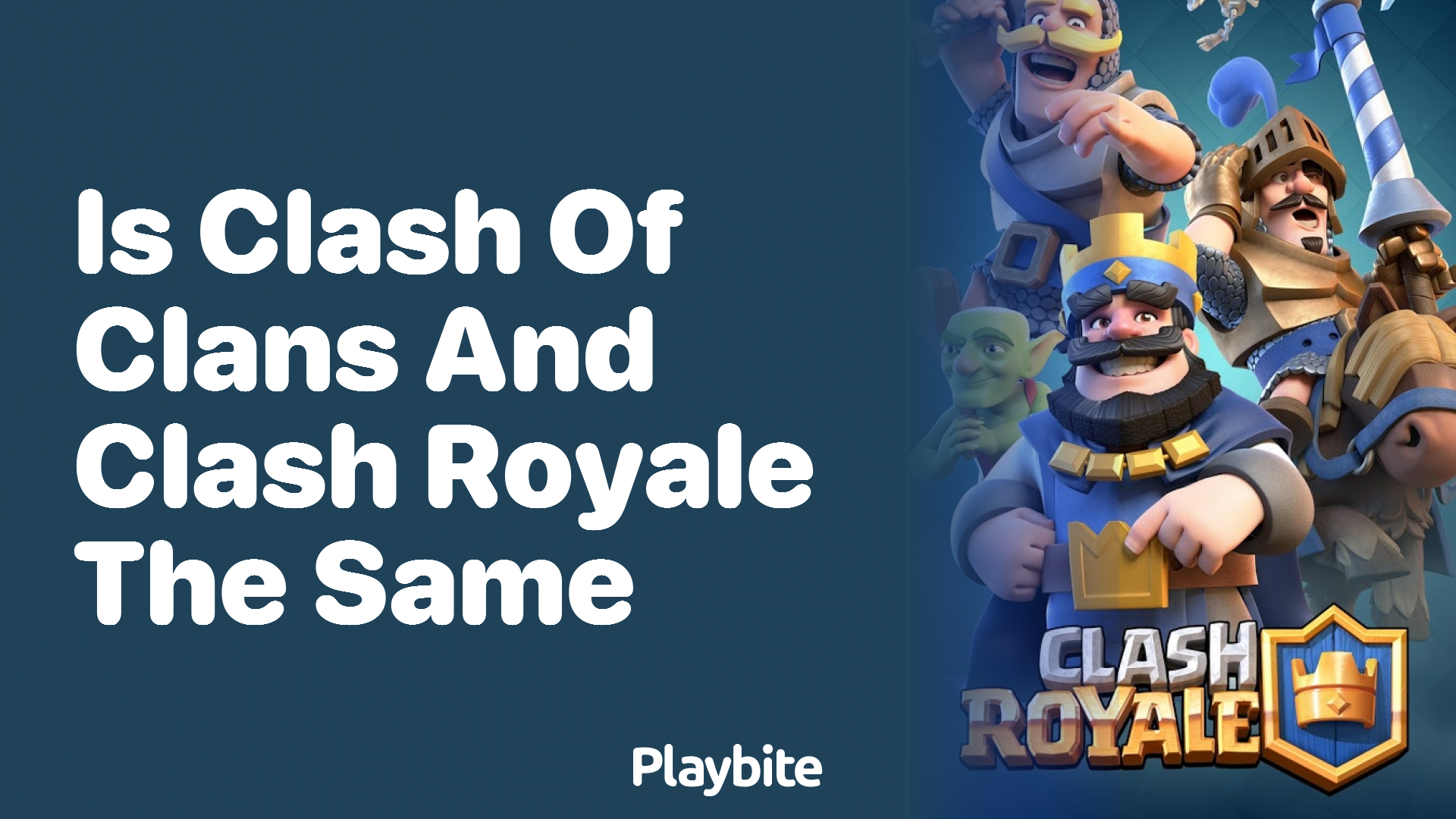 Is Clash of Clans and Clash Royale the Same? Let’s Find Out!