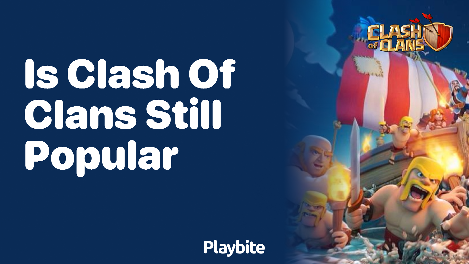 Is Clash of Clans Still Popular Today?