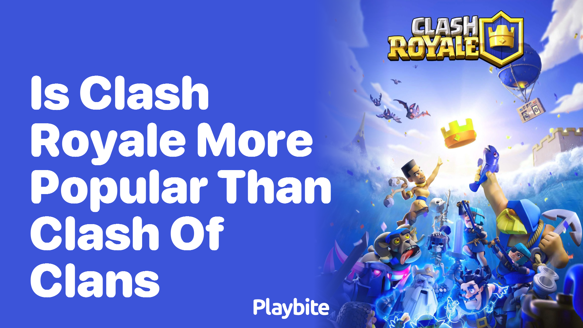Is Clash Royale More Popular Than Clash of Clans?