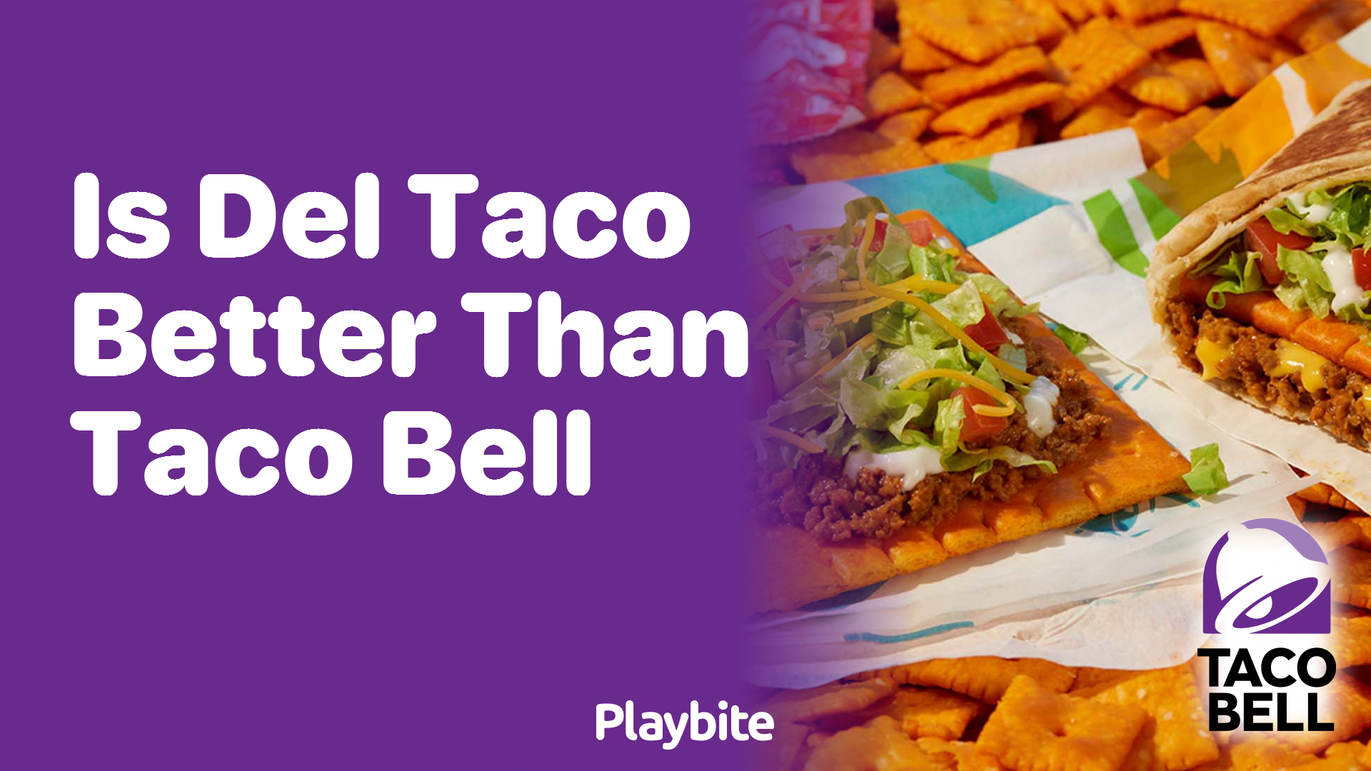 Is Del Taco Better Than Taco Bell? Let’s Taco ’bout It!