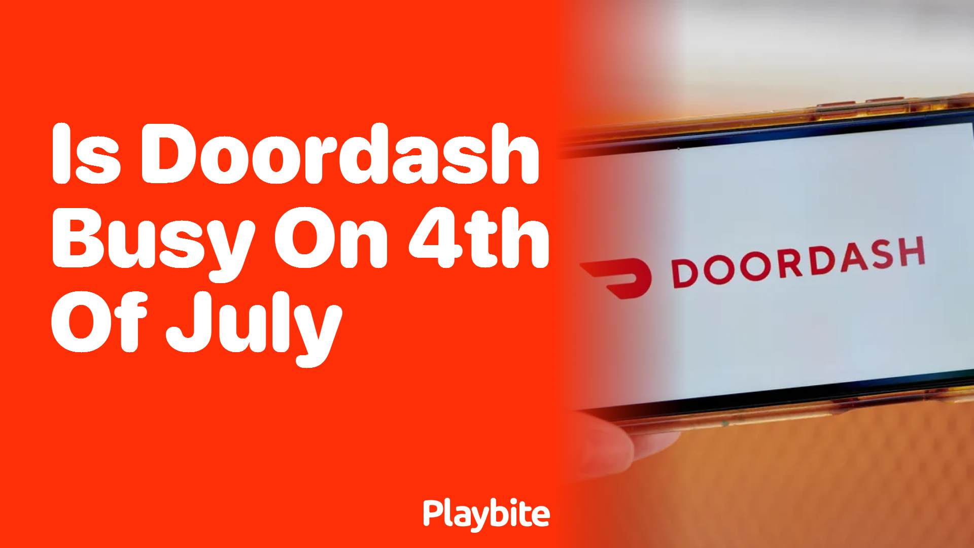 Is DoorDash Busy on 4th of July? Find Out Here!