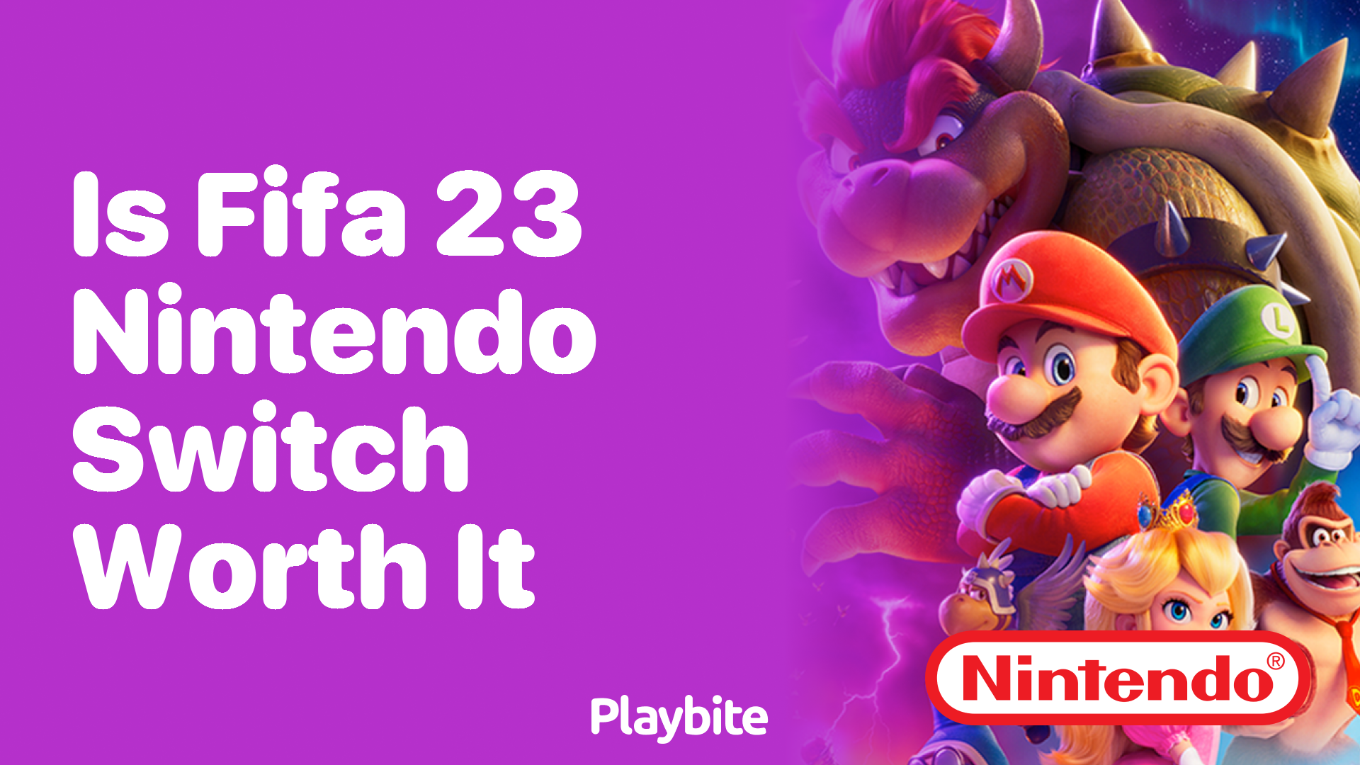 Is FIFA 23 on Nintendo Switch Worth It? Find Out Here!