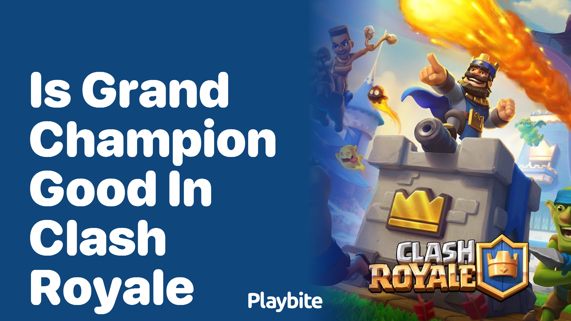 Is Being a Grand Champion in Clash Royale a Big Deal?