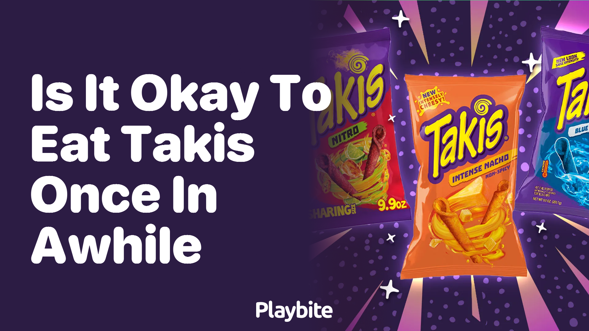 Is It Okay to Eat Takis Once in Awhile? Playbite