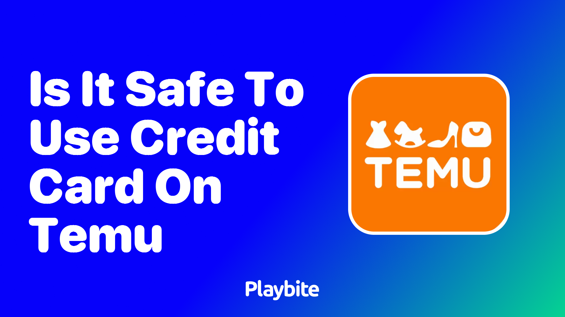 Is It Safe to Use Your Credit Card on Temu? Here’s What You Need to Know