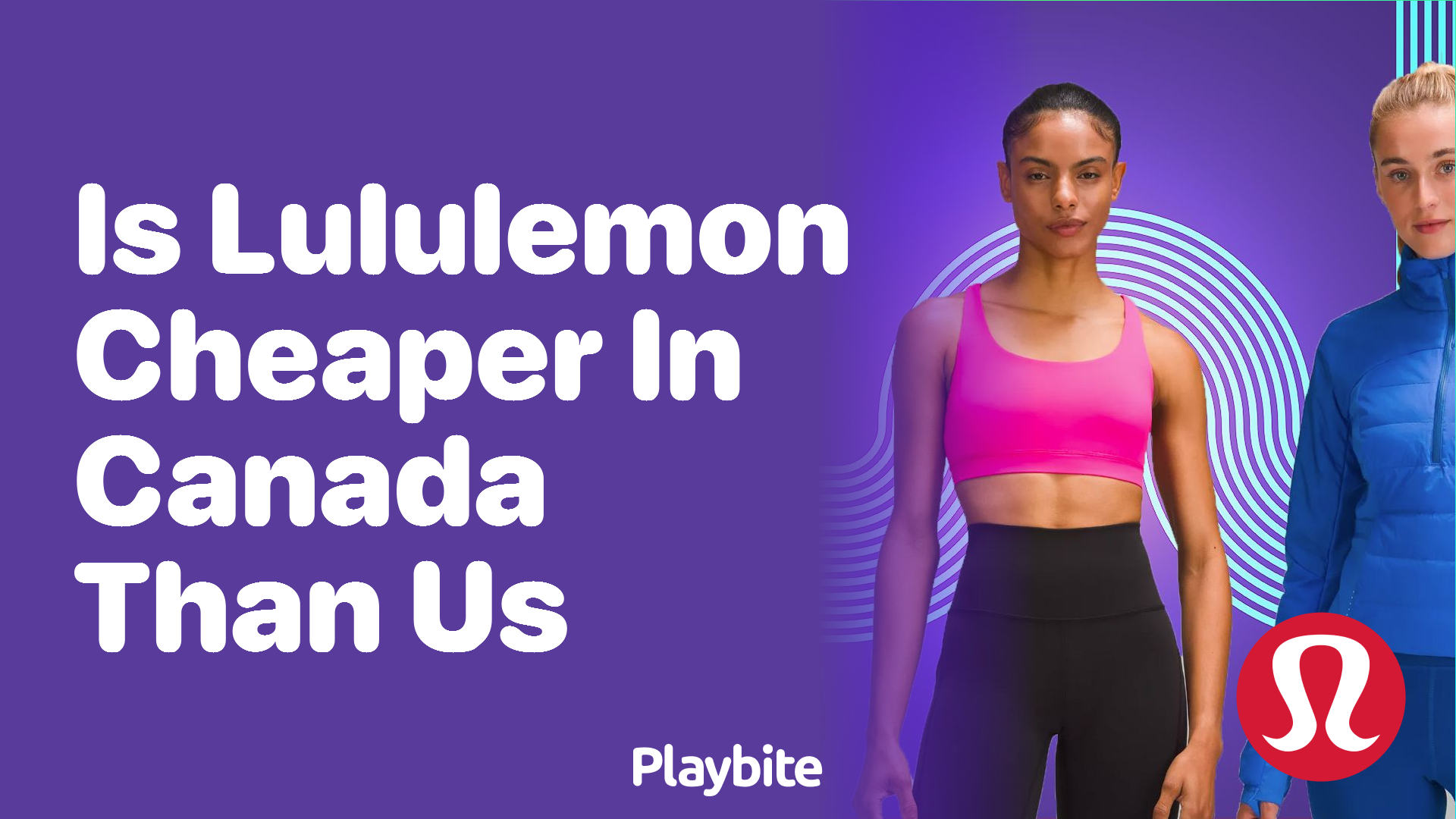 Is Lululemon Cheaper in Canada Than in the US?